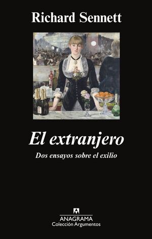 EL EXTRANJERO : DOS ENSAYOS SOBRE EL EXILIO