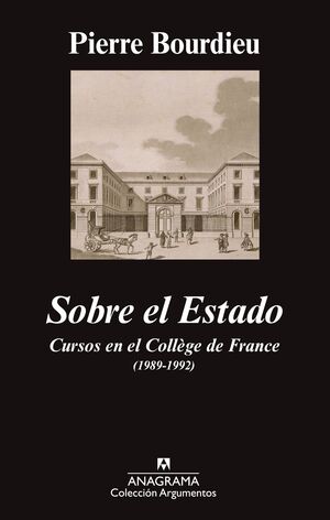 SOBRE EL ESTADO : CURSOS EN EL COLEGIO DE FRANCIA, 1989-1992