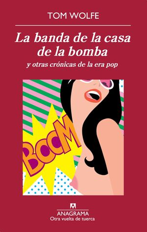 LA BANDA DE LA CASA DE LA BOMBA : Y OTRAS CRÓNICAS DE LA ERA POP