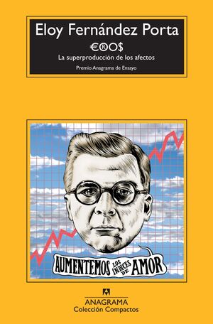 EROS : LA SUPERPRODUCCIÓN DE LOS AFECTOS