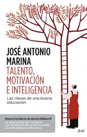 TALENTO, MOTIVACIÓN E INTELIGENCIA. LAS CLAVES DE UNA BUENA EDUACIÓN