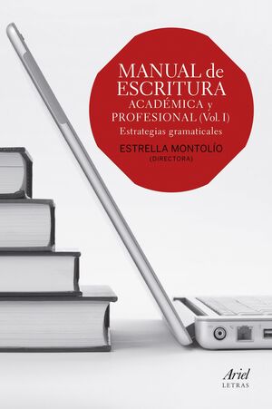 MANUAL DE ESCRITURA ACADÉMICA Y PROFESIONAL (VOL. I) ESTRATEGIAS GRAMATICALES