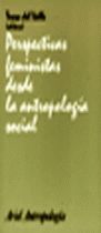PERSPECTIVAS FEMINISTAS DESDE LA ANTROPOLOGÍA SOCIAL