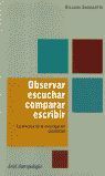 OBSERVAR, ESCUCHAR, COMPARAR, ESCRIBIR
