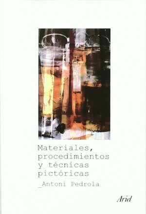 MATERIALES, PROCEDIMIENTOS Y TÉCNICAS PICTÓRICAS