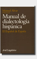 MANUAL DE DIALECTOLOGÍA HISPÁNICA