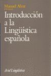 INTRODUCCIÓN A LA LINGÜÍSTICA ESPAÑOLA