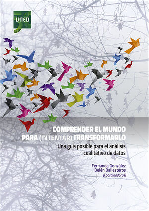 COMPRENDER EL MUNDO PARA (INTENTAR) TRANSFORMARLO. UNA GUÍA POSIBLE PARA EL ANÁL