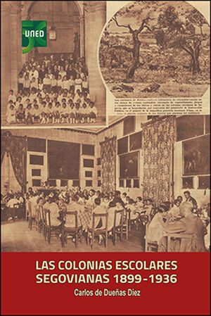 LAS COLONIAS ESCOLARES SEGOVIANAS, 1899 -1936