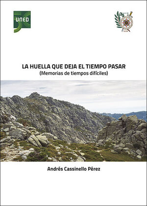 LA HUELLA QUE DEJA EL TIEMPO AL PASAR (MEMORIAS DE TIEMPOS DIFÍCILES)