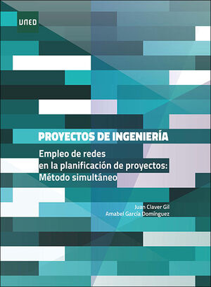 PROYECTOS DE INGENIERÍA. EMPLEO DE REDES EN LA PLANIFICACIÓN DE PROYECTOS: MÉTOD