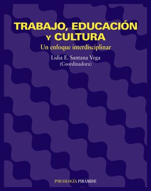 TRABAJO, EDUCACIÓN Y CULTURA