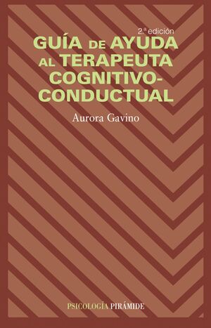 GUÍA DE AYUDA AL TERAPEUTA COGNITIVO-CONDUCTUAL