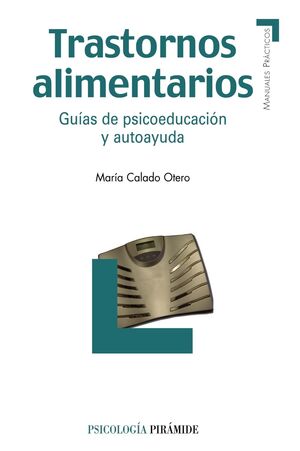 TRASTORNOS ALIMENTARIOS. GUÍAS DE PSICOEDUCACIÓN Y AUTOAYUDA