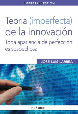 TEORÍA (IMPERFECTA) DE LA INNOVACIÓN