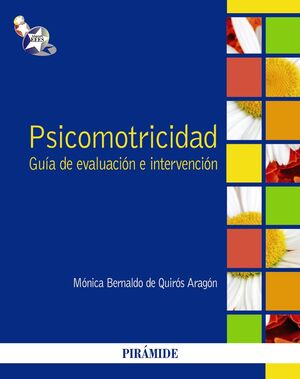 PSICOMOTRICIDAD : GUÍA DE EVALUACIÓN E INTERVENCIÓN