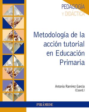 METODOLOGÍA DE LA ACCIÓN TUTORIAL EN EDUCACIÓN PRIMARIA