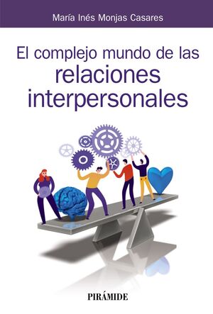 EL COMPLEJO MUNDO DE LAS RELACIONES INTERPERSONALES