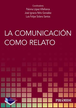 LA COMUNICACIÓN COMO RELATO