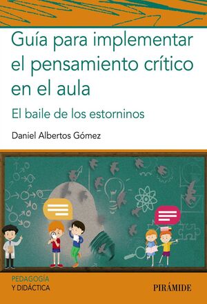 GUÍA PARA IMPLEMENTAR EL PENSAMIENTO CRÍTICO EN EL AULA