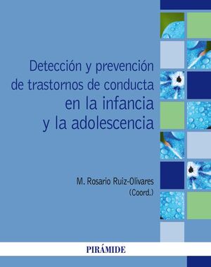 DETECCIÓN Y PREVENCIÓN DE TRASTORNOS DE CONDUCTA EN LA INFANCIA Y LA ADOLESCENCI