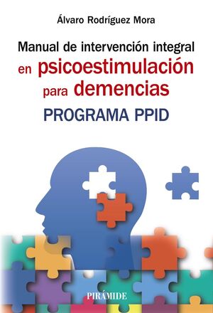 MANUAL DE INTERVENCIÓN INTEGRAL EN PSICOESTIMULACIÓN PARA DEMENCIAS