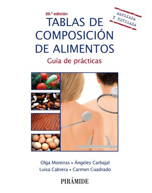 TABLAS DE COMPOSICIÓN DE ALIMENTOS. 20ª EDICIÓN