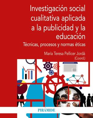 INVESTIGACIÓN SOCIAL CUALITATIVA APLICADA A LA PUBLICIDAD Y LA EDUCACIÓN