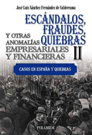 ESCÁNDALOS, FRAUDES, QUIEBRAS Y OTRAS ANOMALÍAS EMPRESARIALES Y FINANCIERAS (II)