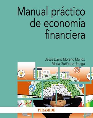 MANUAL PRÁCTICO DE ECONOMÍA FINANCIERA
