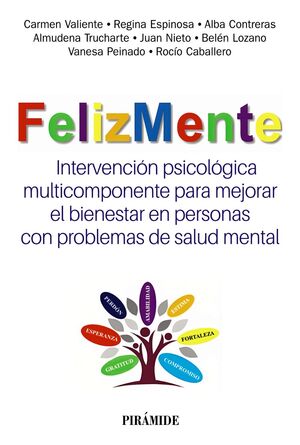 FELIZMENTE. INTERVENCIÓN PSICOLÓGICA MULTICOMPONENTE PARA MEJORAR EL BIENESTAR E