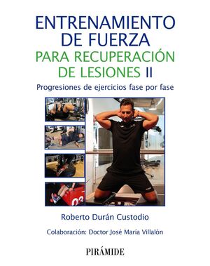 ENTRENAMIENTO DE FUERZA PARA RECUPERACIÓN DE LESIONES II