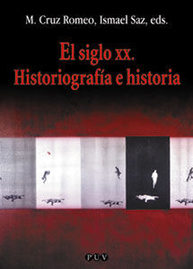 EL SIGLO XX. HISTORIOGRAFÍA E HISTORIA
