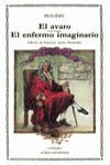 EL AVARO; EL ENFERMO IMAGINARIO