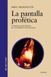 LA PANTALLA PROFÉTICA