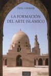 LA FORMACIÓN DEL ARTE ISLÁMICO