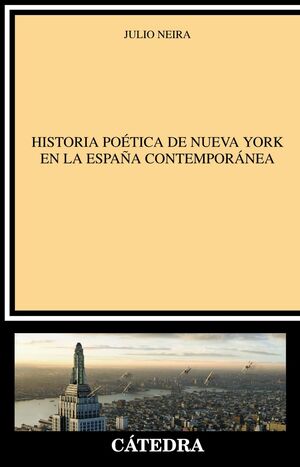 HISTORIA POÉTICA DE NUEVA YORK EN LA ESPAÑA CONTEMPORÁNEA