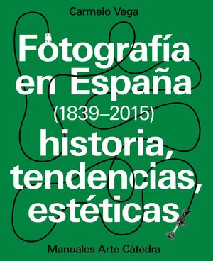 FOTOGRAFÍA EN ESPAÑA (1839-2015)