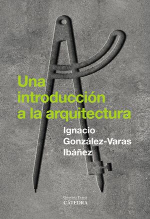 INTRODUCCIÓN A LA ARQUITECTURA, UNA