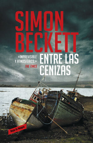 ENTRE LAS CENIZAS (ANTROPÓLOGO FORENSE DAVID HUNTER 2)