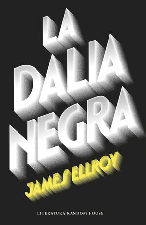 LA DALIA NEGRA (CUARTETO DE LOS ÁNGELES 1)