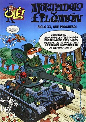 EL SIGLO XX, ¡QUÉ PROGRESO! (OLÉ! MORTADELO 152)