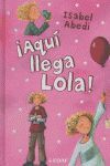 ¡AQUÍ LLEGA LOLA!