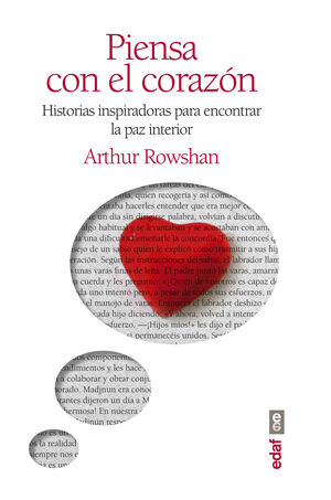 PIENSA CON EL CORAZÓN. HISTORIAS INSPIRADORAS PARA ENCONTRAR LA PAZ INTERIOR