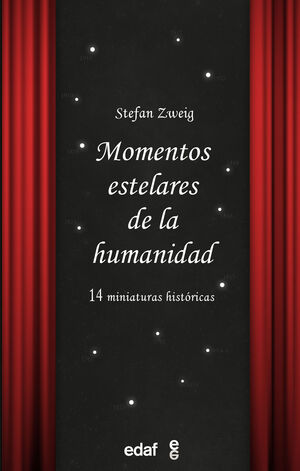 MOMENTOS ESTELARES DE LA HUMANIDAD