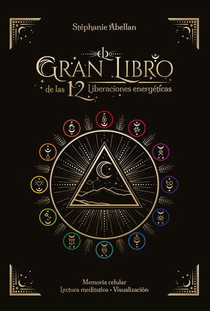 GRAN LIBRO DE LAS 12 LIBERACIONES ENERGÉTICAS