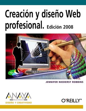 CREACIÓN Y DISEÑO WEB PROFESIONAL. EDICIÓN 2008