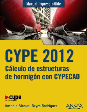 CYPE 2012 : CÁLCULO DE ESTRUCTURAS DE HORMIGÓN CON CYPECAD