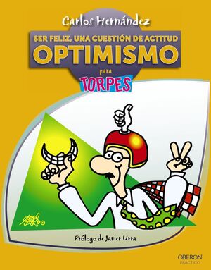 SER FELIZ, UNA CUESTIÓN DE ACTITUD. OPTIMISMO