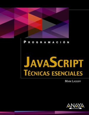 JAVASCRIPT. TÉCNICAS ESENCIALES